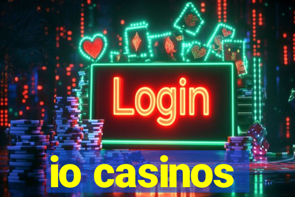 io casinos