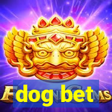 dog bet