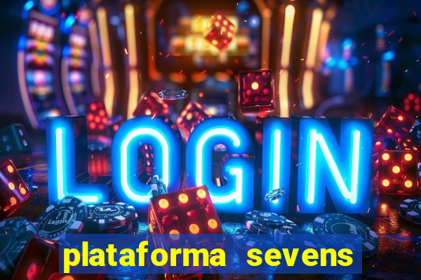 plataforma sevens slots paga mesmo