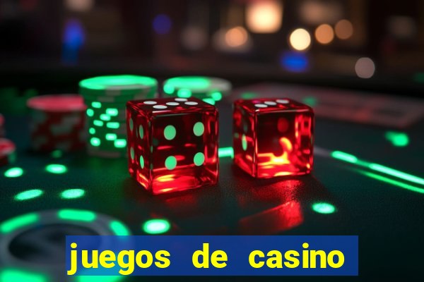 juegos de casino para ganar dinero real