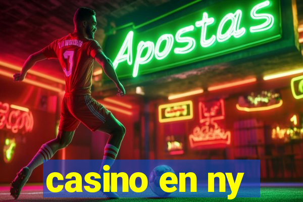 casino en ny