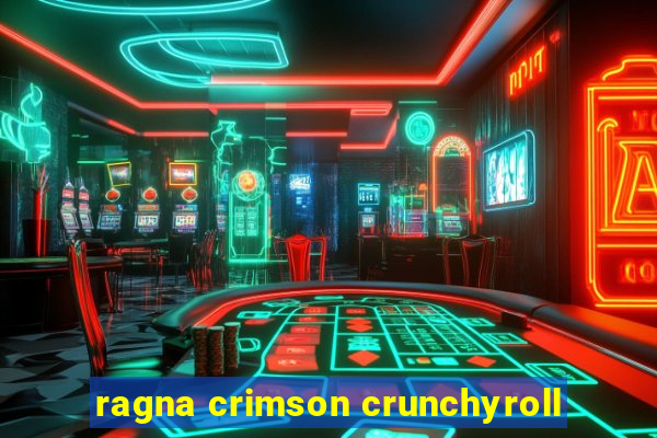 ragna crimson crunchyroll