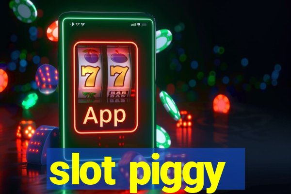 slot piggy