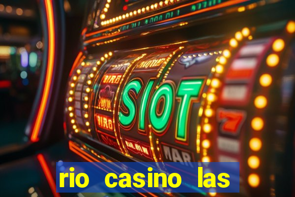 rio casino las vegas shows