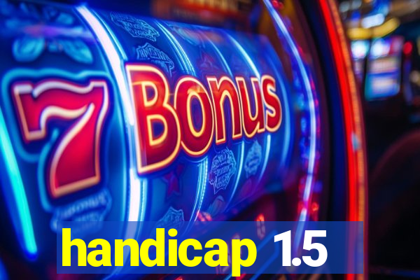 handicap 1.5