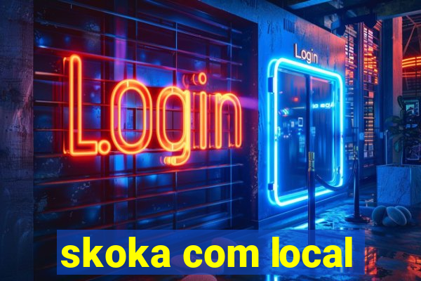 skoka com local