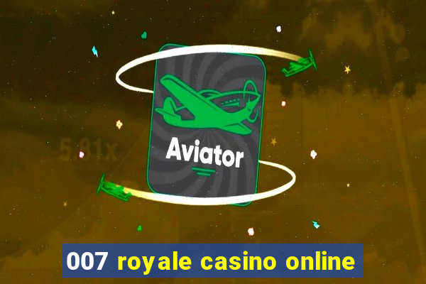 007 royale casino online