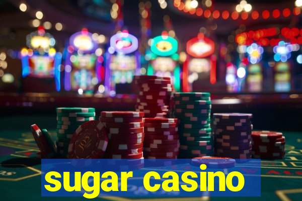 sugar casino