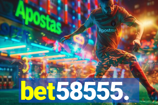 bet58555.