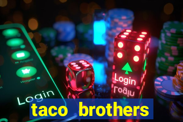 taco brothers derailed slot free play