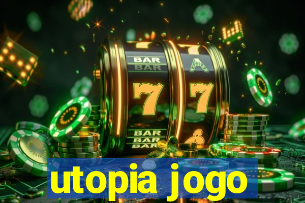 utopia jogo