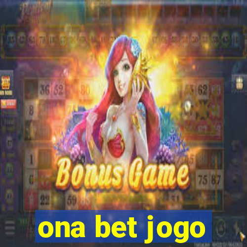 ona bet jogo