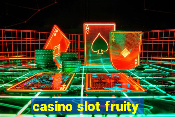 casino slot fruity