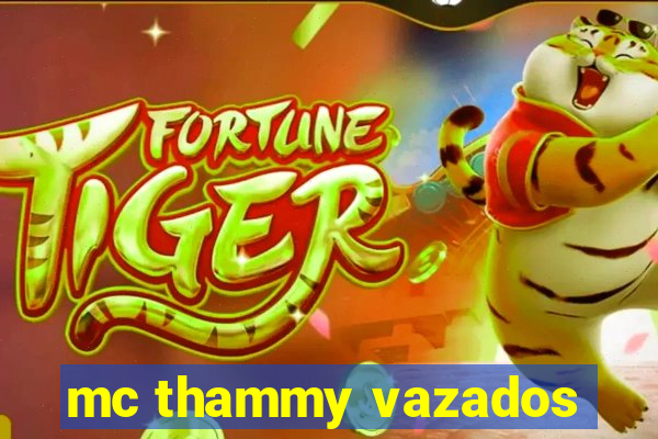 mc thammy vazados