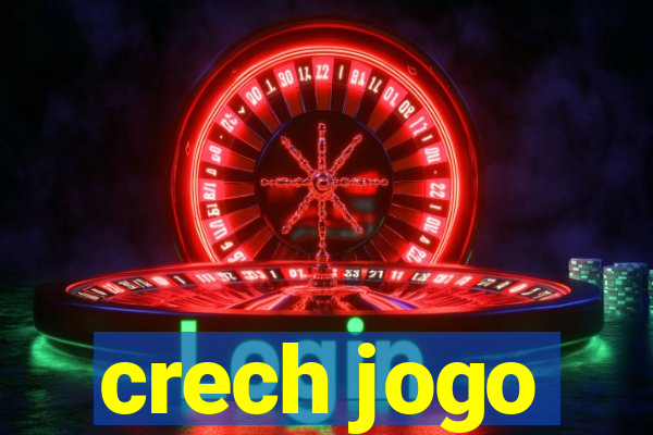 crech jogo