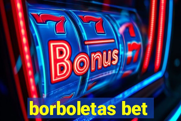 borboletas bet