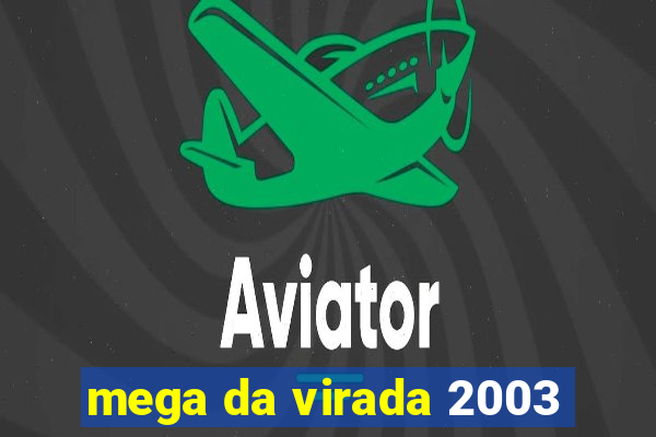 mega da virada 2003