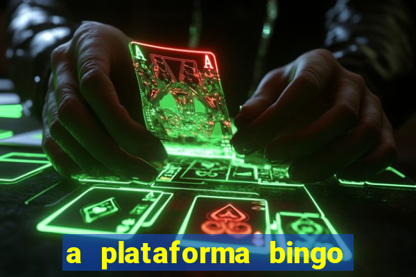 a plataforma bingo slots paga mesmo