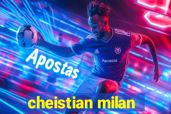 cheistian milan