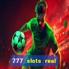 777 slots real casino 2023