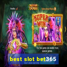 best slot bet365