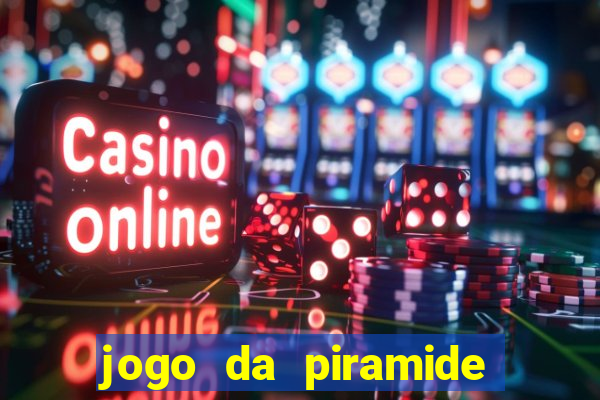 jogo da piramide de aposta