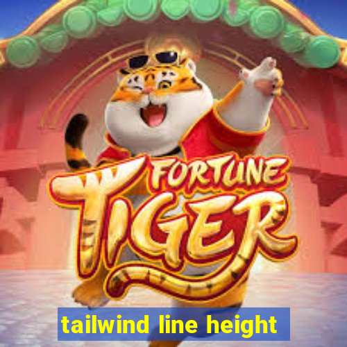 tailwind line height