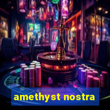 amethyst nostra