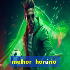 melhor horário para jogar brabet