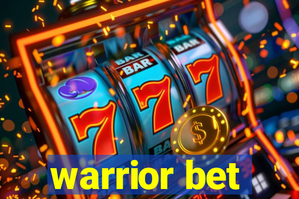 warrior bet