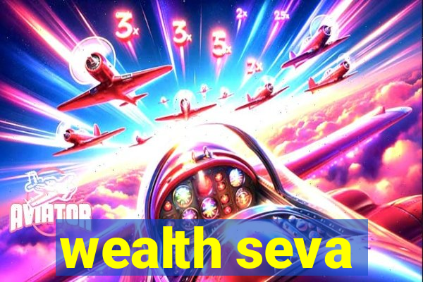 wealth seva