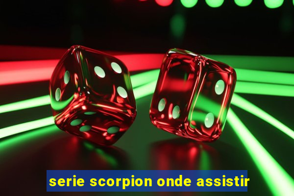 serie scorpion onde assistir