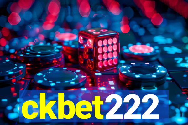 ckbet222