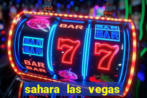 sahara las vegas hotel and casino