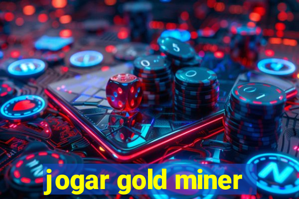 jogar gold miner