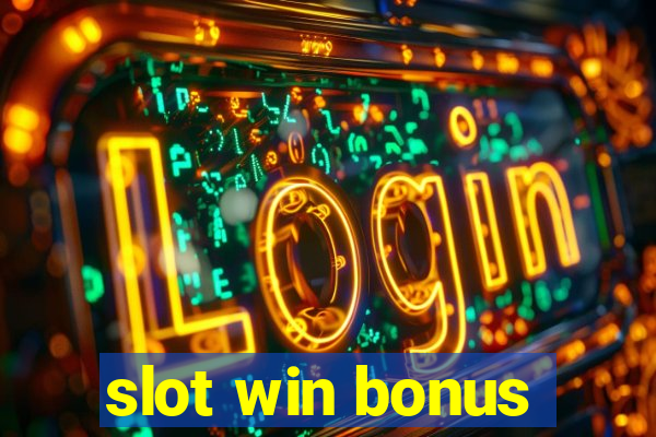 slot win bonus