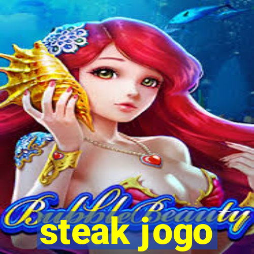 steak jogo