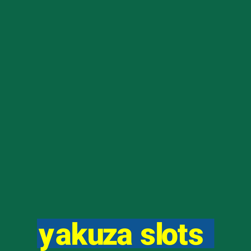 yakuza slots