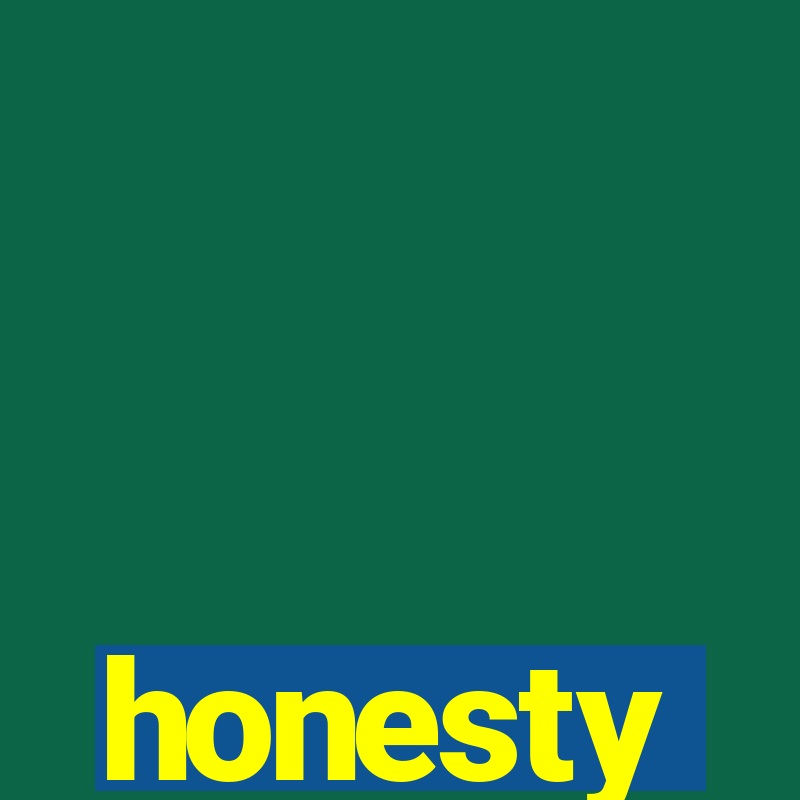 honesty