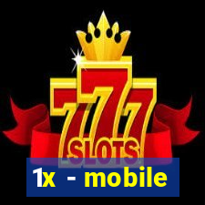 1x - mobile