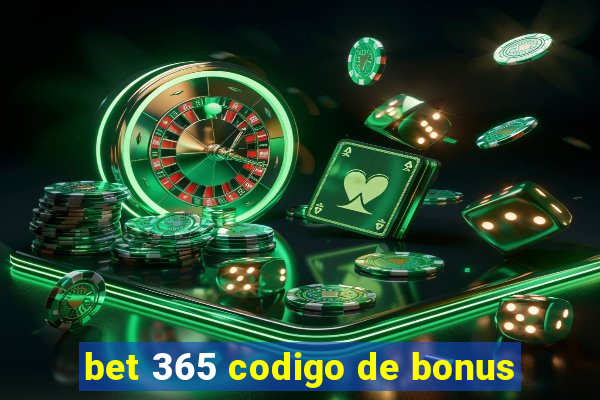 bet 365 codigo de bonus