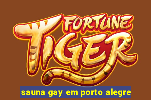 sauna gay em porto alegre