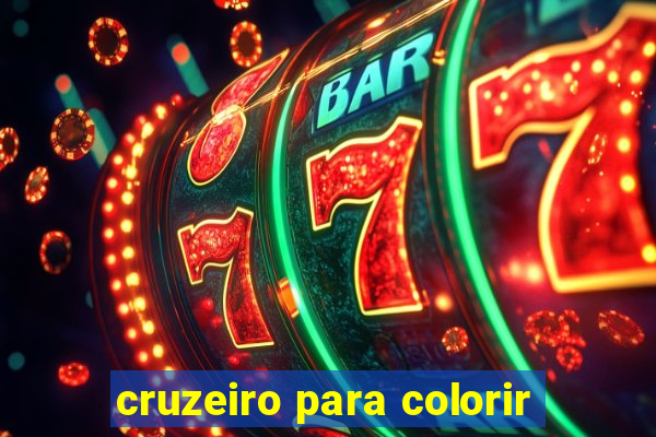 cruzeiro para colorir