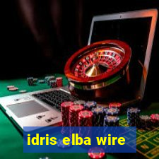 idris elba wire