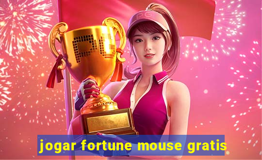 jogar fortune mouse gratis