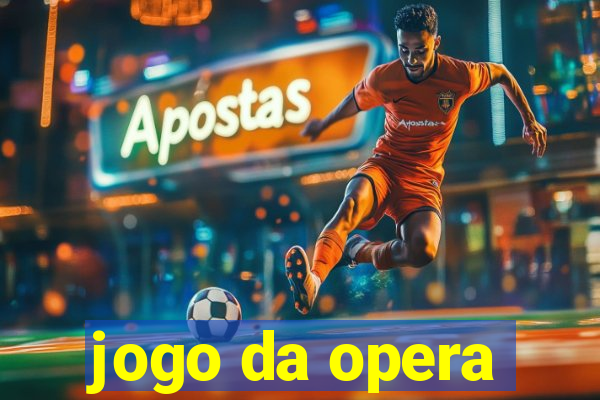 jogo da opera