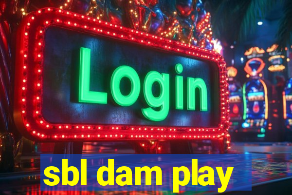 sbl dam play