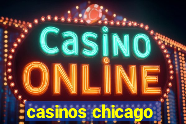 casinos chicago