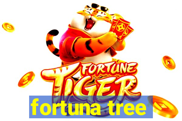 fortuna tree