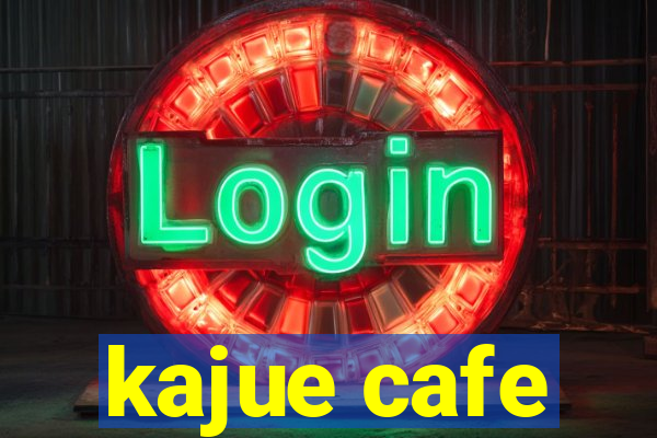 kajue cafe